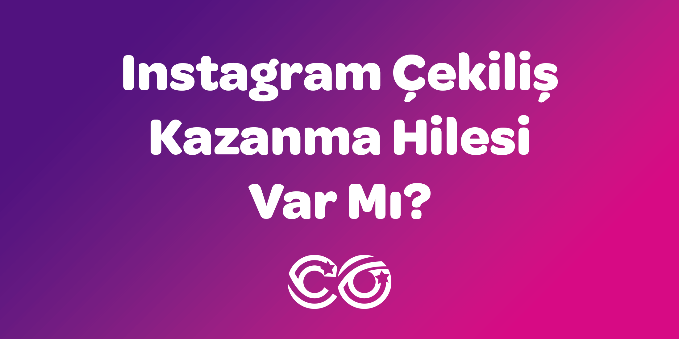 Instagram Çekiliş Kazanma Hilesi Var Mı?